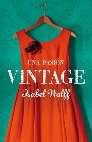 PASION VINTAGE, UNA | 9788426419040 | WOLFF, ISABEL