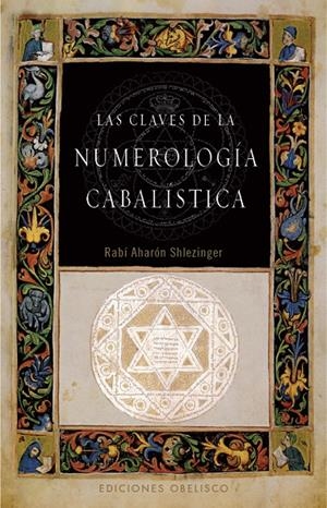 CLAVES DE LA NUMEROLOGÍA CABALÍSTICA, LAS | 9788497777353 | SHLEZINGER, RABI AHARON