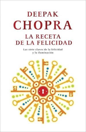 LA RECETA DE LA FELICIDAD | 9788425346439 | CHOPRA,DEEPAK