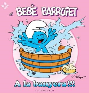 BEBE BARRUFET. A LA BANYERA | 9788415267102 | PEYO (1928-1992) [VER TITULOS]