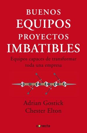 BUENOS EQUIPOS, PROYECTOS IMBATIBLES | 9788493869335 | GOSTICK, ADRIAN/ELTON, CHESTER