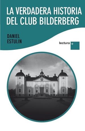 VERDADERA HISTORIA  CLUB BILDERBERG | 9788484531951 | ESTULIN, DANIEL