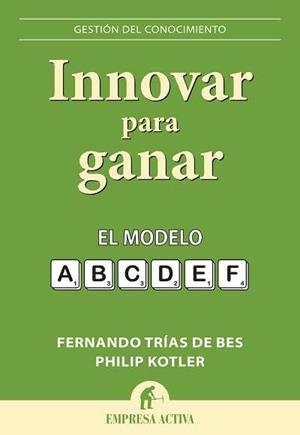 INNOVAR PARA GANAR | 9788492452743 | TRÍAS DE BES, FERNANDO/KOTLER, PHILIP