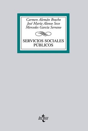 SERVICIOS SOCIALES PÚBLICOS | 9788430952281 | ALEMÁN BRACHO, CARMEN/ALONSO SECO, JOSÉ MARÍA/GARC