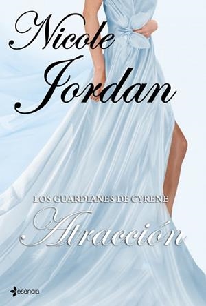 GUARDIANES DE CYRENE. ATRACCION | 9788408100348 | NICOLE JORDAN