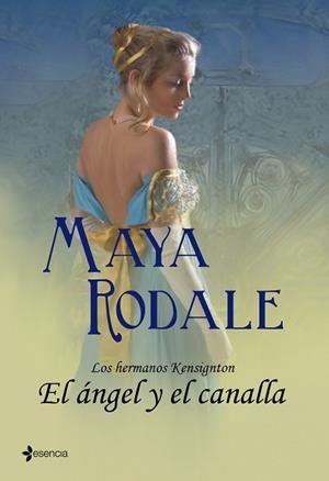 HERMANOS KENSINGTON. EL ANGEL Y EL CANALLA | 9788408100379 | MAYA RODALE