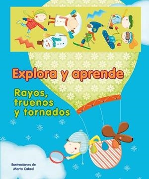 EXPLORA Y APRENDRE: RAYOS, TRUENOS Y TOR | 9788448831684