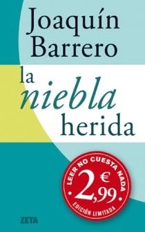 NIEBLA HERIDA, LA (ZETA VERANO 2011) | 9788498725520 | BARRERO MENENDEZ, JOAQUIN M.
