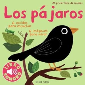 PÁJAROS. MI PRIMER LIBRO DE SONIDOS | 9788492766420 | BILLET, MARION