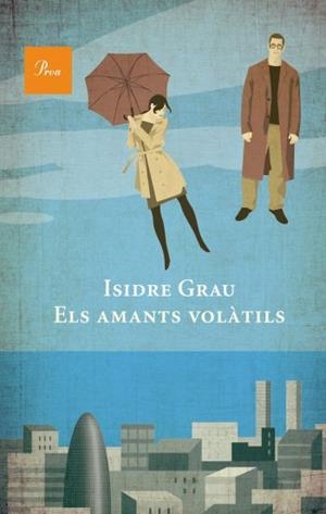 AMANTS VOLATILS | 9788475882550 | GRAU, ISIDRE (1945- ) [VER TITULOS]