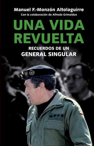 UNA VIDA REVUELTA | 9788499421087 | MONZÓN, MANUEL; GRIMALDOS, ALFREDO