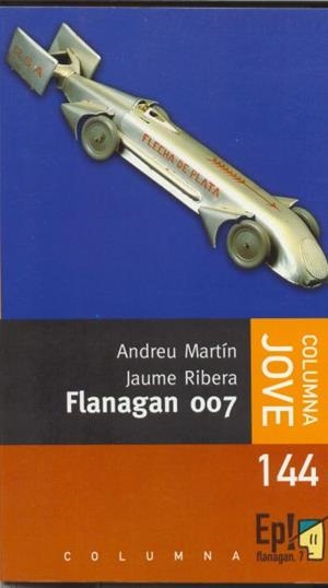FLANAGAN 007 (COLUMNA JOVE 144) | 9788466410014 | MARTIN, ANDREU / RIBERA, JAUME