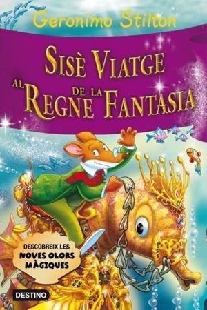 SISE VIATGE AL REGNE DE LA FANTASIA | 9788499325552 | STILTON, GERONIMO [VER TITULOS]