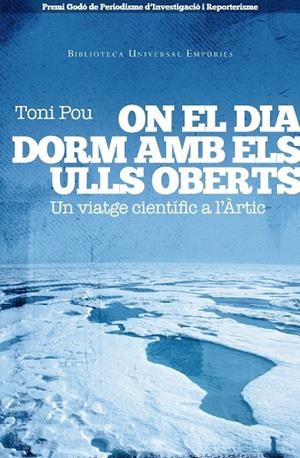 ON EL DIA DORM AMB ELS ULLS OBERTS | 9788497877213 | ANTONI POU