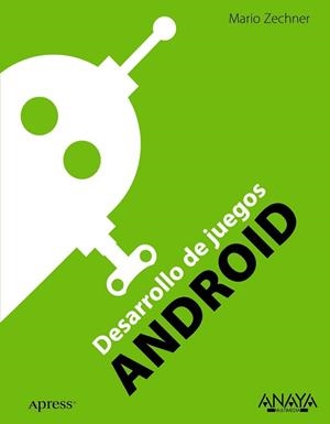 DESARROLLO DE JUEGOS PARA ANDROID | 9788441530355 | ZECHNER, MARIO