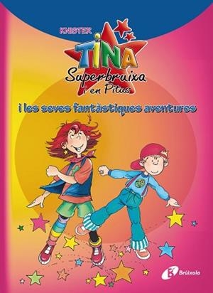 TINA SUPERBRUIXA I EN PITUS I LES SEVES FANTÀSTIQUES AVENTUR | 9788499061450 | -