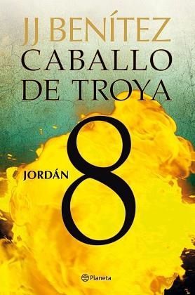 CABALLO DE TROYA 8. JORDAN | 9788408108115 | J. J. BENITEZ