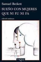 SUEÑO CON MUJERES QUE NI FU NI FA A-770 | 9788483832813 | BECKETT, SAMUEL