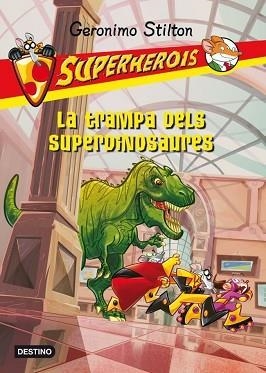 TRAMPA DELS SUPERDINOSAURES | 9788499326535 | STILTON, GERONIMO