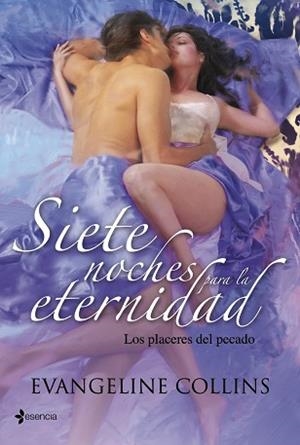 PLACERES DEL PECADO. SIETE NOCHES PARA LA ETERNIDAD | 9788408103714 | EVANGELINE COLLINS