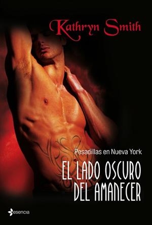 PESADILLAS EN NY. EL LADO OSCURO DEL AMANECER | 9788408103707 | KATHRYN SMITH