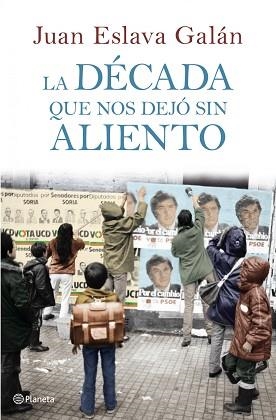DECADA QUE NOS DEJO SIN ALIENTO | 9788408107149 | JUAN ESLAVA GALAN