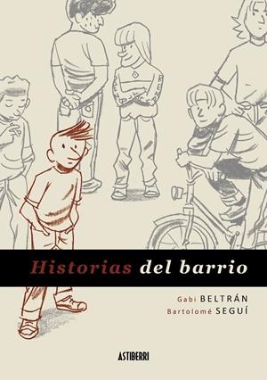 HISTORIAS DEL BARRIO | 9788415163350 | GABI BELTRÁN-BARTOLOMÉ SEGUÍ