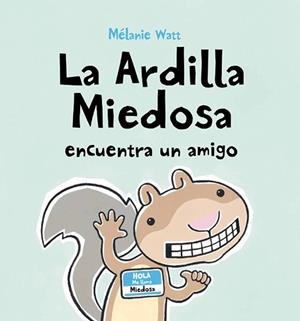 ARDILLA MIEDOSA ENCUENTRA (CART) | 9788415207214 | WATT, MELANIE