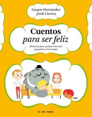 CUENTOS PARA SER FELIZ | 9788492766369 | LLAVINA, JORDI; HERNÁNDEZ, GASPAR