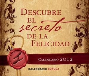 CALENDARIO SOBREMESA DESCUBRE EL SECRETO DE LA FELICIDAD 201 | 9788448069568 | JAUME PRAT/DAVID ESCAMILLA