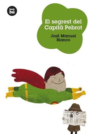 EL SEGREST DEL CAPITÀ PEBROT | 9788483430545 | BLANCO, JOSÉ MANUEL