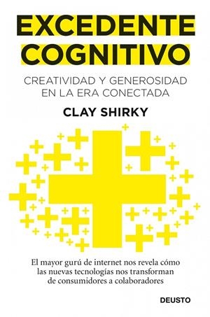 EXCEDENTE COGNITIVO. CREATIVIDAD Y GENEROSIDAD EN | 9788423428632 | CLAY SHIRKY