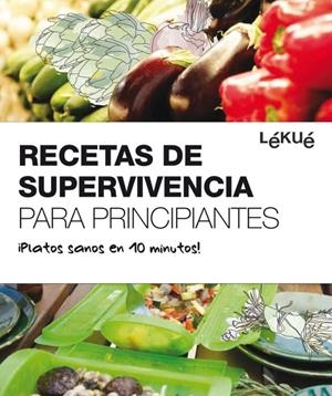 RECETAS DE SUPERVIVENCIA PARA PRINCIPIANTES | 9788415193012 | AUTORS DIVERSOS