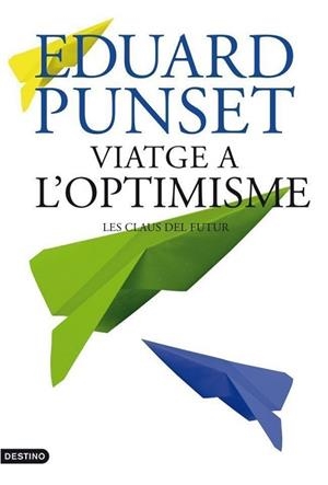 VIATGE A L'OPTIMISME | 9788497102100 | PUNSET, EDUARD