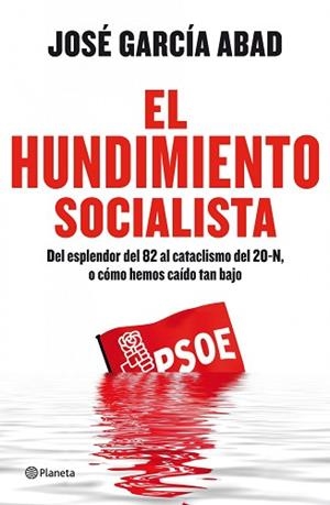 EL HUNDIMIENTO SOCIALISTA | 9788408111153 | JOSE GARCIA ABAD