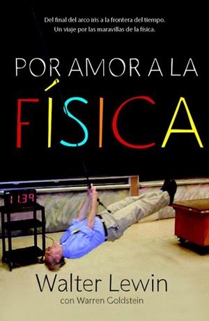 POR AMOR A LA FÍSICA | 9788499920610 | LEWIN,WALTER/GOLDSTEIN,WARREN