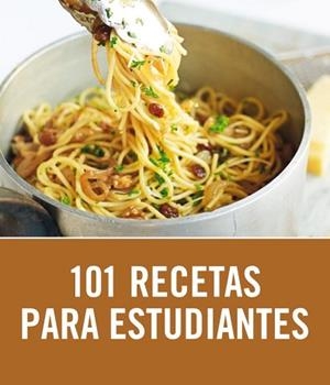 101 RECETAS PARA EL ESTUDIANTE | 9788425347726