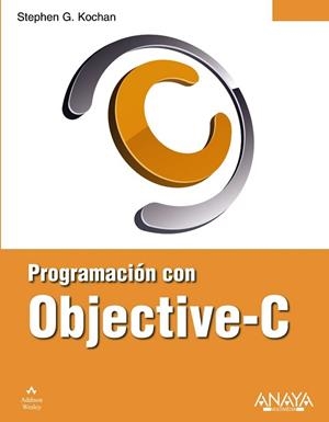 PROGRAMACION CON OBJECTIVE-C | 9788441530393 | KOCHAN, STEPHEN G.
