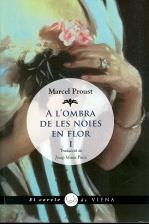 A L'OMBRA DE LES NOIES EN FLOR I | 9788483306741 | PROUST, MARCEL (1871-1922) [VER TITULOS]