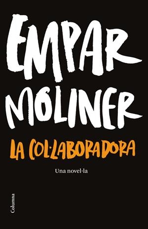 COL·LABORADORA, LA | 9788466414937 | MOLINER, EMPAR