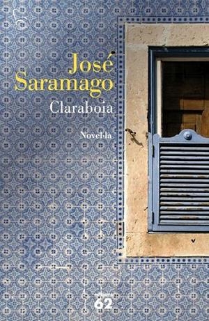 CLARABOIA : NOVEL.LA | 9788429769135 | SARAMAGO, JOSE (1922-2010) [VER TITULOS]