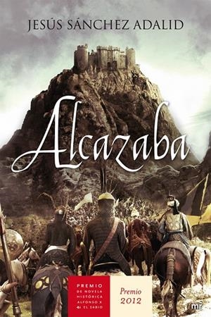 ALCAZABA (PREMIO NOVELA HISTORICA 2012) | 9788427025202 | JESUS SANCHEZ ADALID