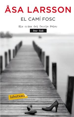 EL CAMÍ FOSC | 9788499304830 | LARSSON, ASA