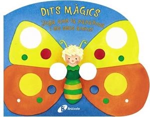 DITS MÀGICS - JUGA AMB LA PAPALLONA I ELS SEUS AMICS! | 9788499061528 | -