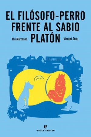 FILÓSOFO-PERRO FRENTE AL SABIO PLATÓN | 9788415217244 | MARCHAND, YAN
