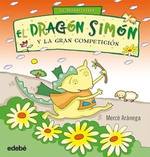 DRAGÓN SIMÓN Y LA GRAN COMPETICIÓN, EL | 9788468303680 | ARÀNEGA, MERCÈ