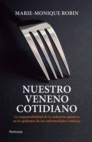 NUESTRO VENENO COTIDIANO (PROVISIONAL) | 9788499421452 | ROBIN, MARIE-MONIQUE