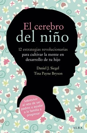 CEREBRO DEL NIÑO | 9788484287148 | SIEGEL, DANIEL J. Y PAYNE, TINA