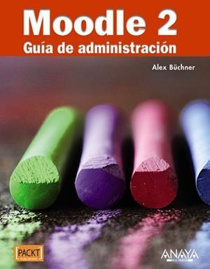 MOODLE 2. GUÍA DE ADMINISTRACIÓN | 9788441531406 | BÜCHNER, ALEX
