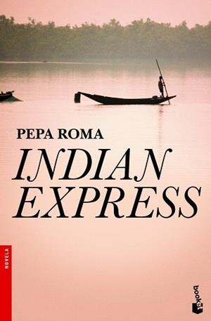 INDIAN EXPRESS | 9788408004325 | PEPA ROMA